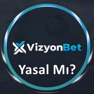 Vizyonbet Yasal Mı